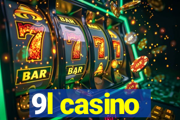 9l casino